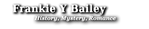 Frankie Y Bailey - History Mystery Romance