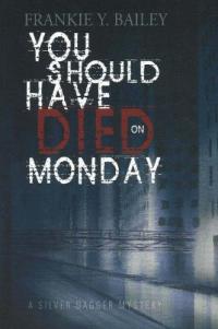 You Should Have Died on Monday