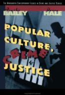 Popular Culture, Crime, and Justice